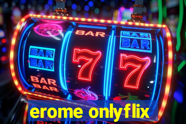 erome onlyflix